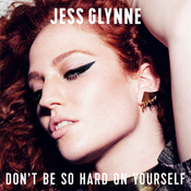 03 2015 Jess Glynne - Don't be so hard on yourself