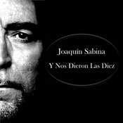 04 1992 Joaquin Sabina - Y nos dieron las diez